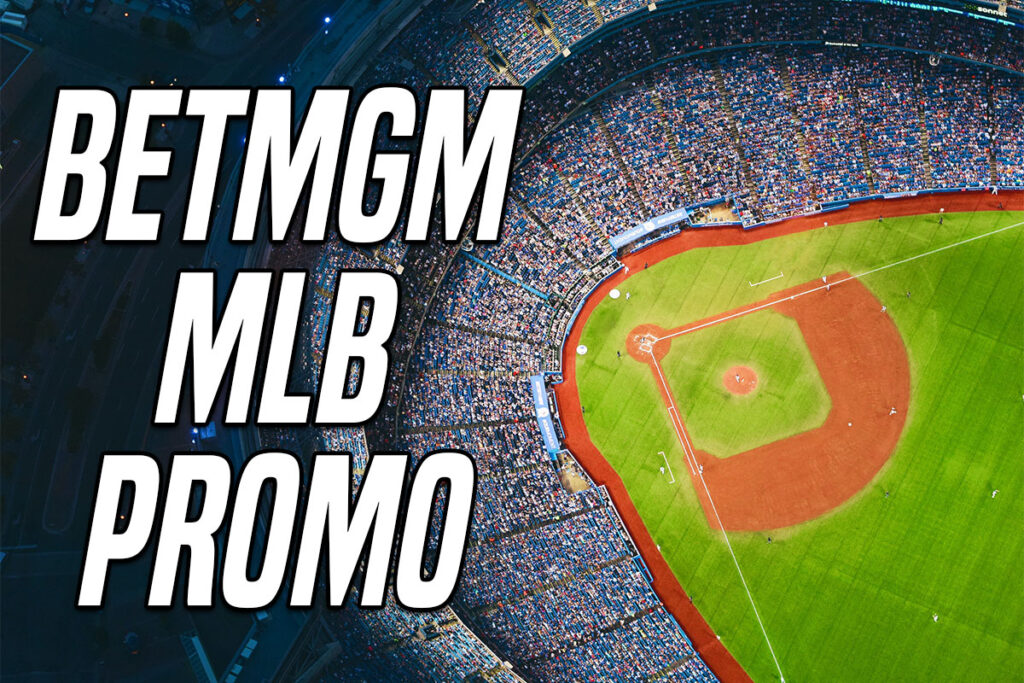 betmgm mlb promo code