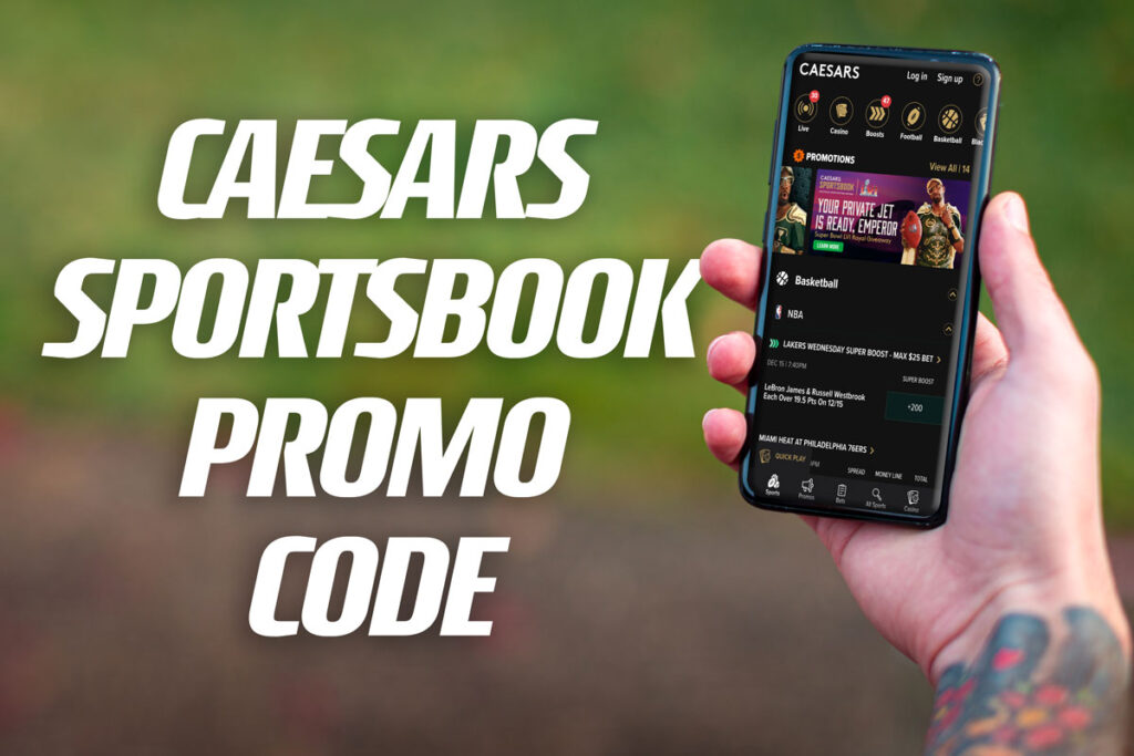 Caesars Sportsbook promo code