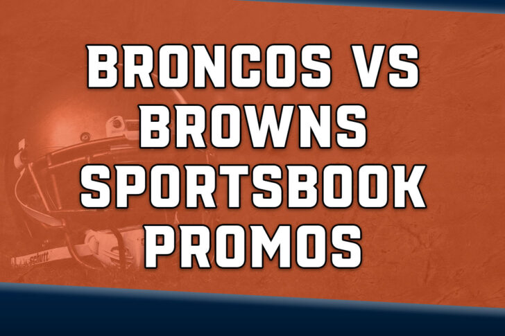 browns broncos sportsbook promos