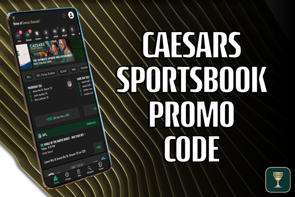 Caesars Sportsbook promo code