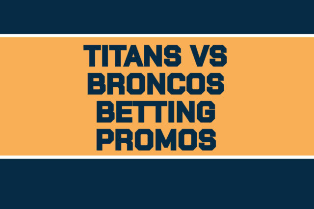 titans-broncos betting promos