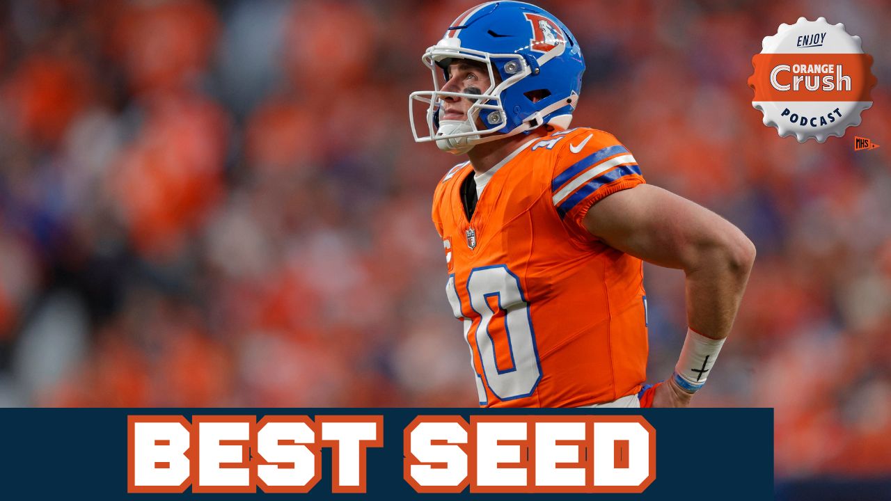 Orange Crush Podcast: Denver Broncos Earn The NFL’s No. 1 Seed