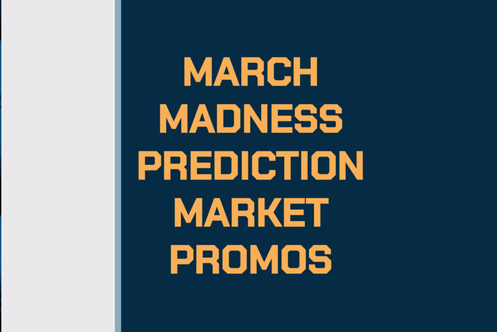 March Madness Prediction Market Promos
